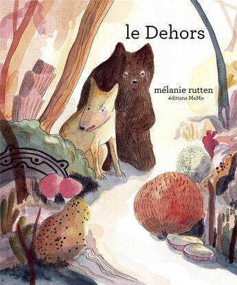 Couverture du livre « Le dehors » de Melanie Rutten aux éditions Memo