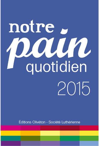 Couverture du livre « Notre pain quotidien 2015 » de  aux éditions Olivetan