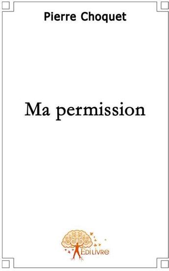 Couverture du livre « Ma permission » de Pierre Chocquet aux éditions Edilivre