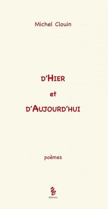 Couverture du livre « D'hier et d'aujourd'hui » de Michel Clouin aux éditions Yellow Concept