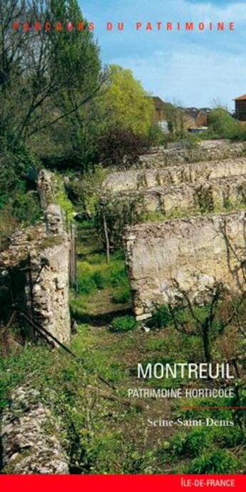 Couverture du livre « Montreuil ; patrimoine horticole » de  aux éditions Lieux Dits