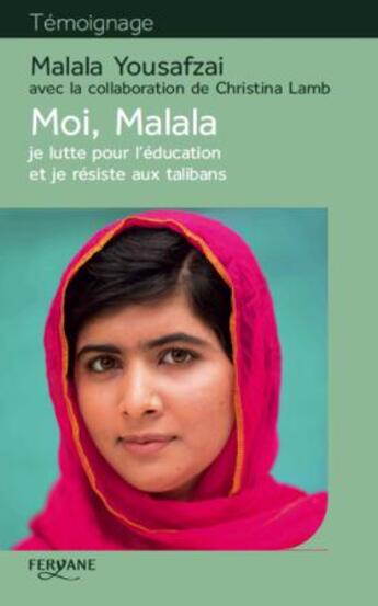 Couverture du livre « Moi, Malala, je lutte pour l'éducation et je résiste aux talibans » de Malala Yousafzai aux éditions Feryane