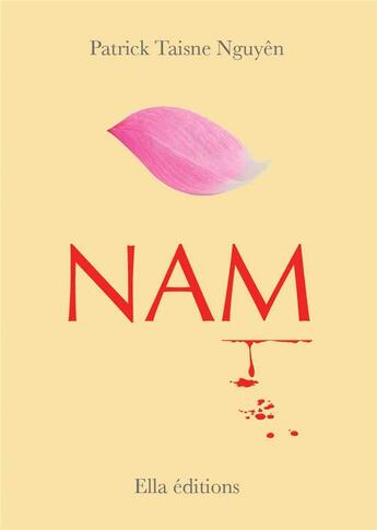 Couverture du livre « Nam » de Patrick Taisne Nguyen aux éditions Ella Editions