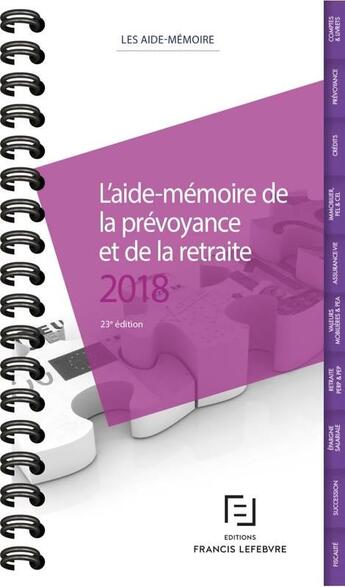 Couverture du livre « Aide mémoire prévoyance retraite (édition 2018) » de  aux éditions Lefebvre