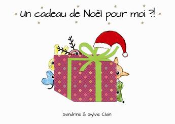 Couverture du livre « Un cadeau de Noël pour moi ?! » de Sandrine Clain et Sylvie Clain aux éditions Mk67