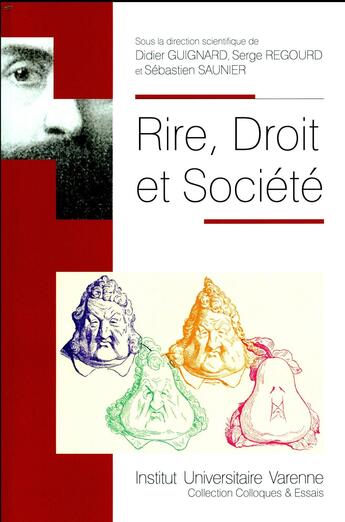 Couverture du livre « Rire, droit et société » de Didier Guignard et Sébastien Saunier et Serge Regourd aux éditions Institut Universitaire Varenne