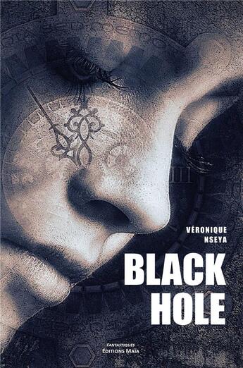 Couverture du livre « Black hole » de Nseya Veronique aux éditions Editions Maia