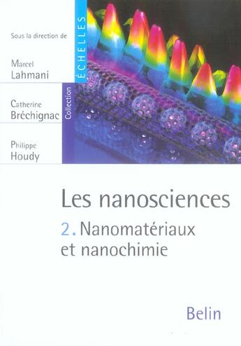 Couverture du livre « Les nanosciences t.2 les nanomateriaux » de Houdy / Lahmani aux éditions Belin