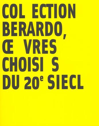 Couverture du livre « Collection Berardo, oeuvres choisies du 20e siècle » de  aux éditions Reunion Des Musees Nationaux