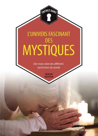 Couverture du livre « L'univers fascinant des mystiques » de Bernard Baudouin aux éditions De Vecchi