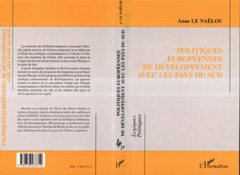 Couverture du livre « Politiques européennes de développement avec les pays du sud » de Anne Le Naelou aux éditions L'harmattan