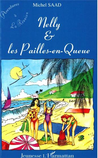 Couverture du livre « Nelly et les pailles-en-queue » de Michel Saad aux éditions L'harmattan