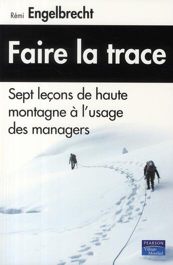 Couverture du livre « Faire la trace » de Remi Engelbrecht aux éditions Village Mondial