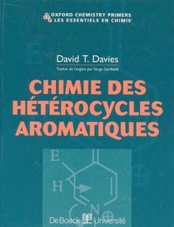 Couverture du livre « Chimie des hétérocycles aromatiques » de David T Davies aux éditions De Boeck Superieur