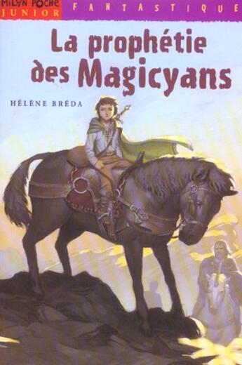 Couverture du livre « La Prophetie Des Magicyans » de Jean-Claude Goting et Helene Breda aux éditions Milan