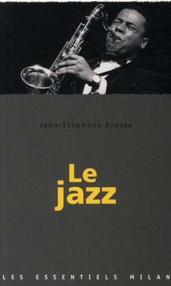Couverture du livre « Le jazz » de Brosse Stephane aux éditions Milan