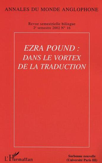 Couverture du livre « Ezra pound : dans le vortex de la traduction - vol16 » de  aux éditions L'harmattan