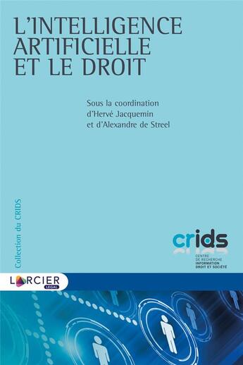 Couverture du livre « L'intelligence artificielle et le droit » de De Streel Alexandre aux éditions Larcier