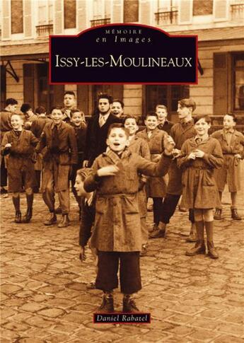 Couverture du livre « Issy-les-Moulineaux » de Daniel Rabatel aux éditions Editions Sutton