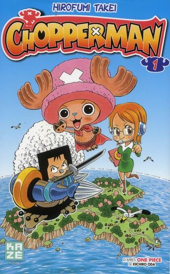 Couverture du livre « Chopperman t.1 » de Eiichiro Oda et Hirofumi Takei aux éditions Kaze