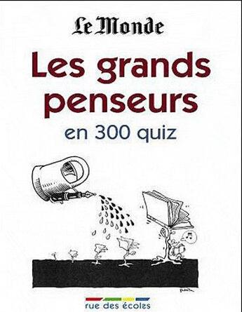 Couverture du livre « Les grands penseurs en 300 quiz » de  aux éditions Rue Des Ecoles