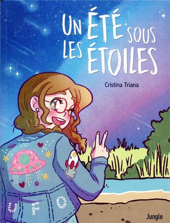 Couverture du livre « Un été sous les étoiles » de Cristina Triana aux éditions Jungle