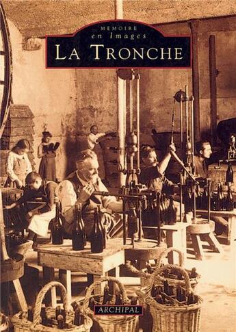 Couverture du livre « La Tronche » de  aux éditions Editions Sutton