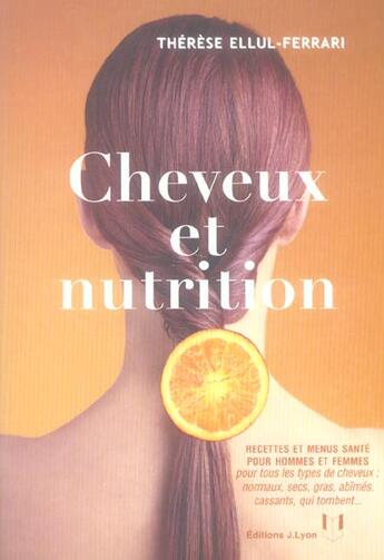 Couverture du livre « Cheveux et nutrition » de Ellul-Ferrari/Balard aux éditions Josette Lyon