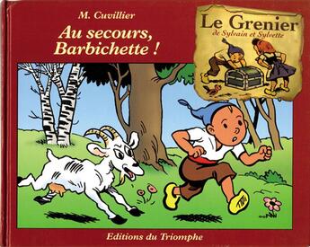 Couverture du livre « Le grenier de Sylvain et Sylvette Tome 3 : au secours, Barbichette ! » de Maurice Cuvillier aux éditions Triomphe