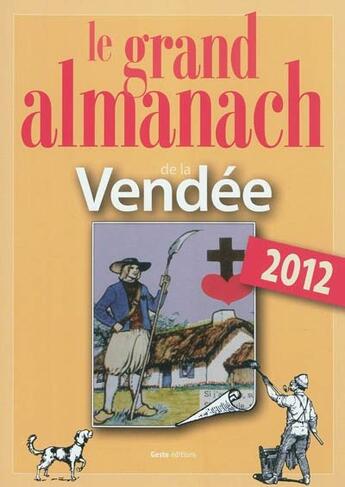 Couverture du livre « Le grand almanach de la Vendée 2012 » de  aux éditions Geste