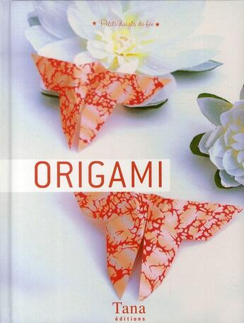 Couverture du livre « Origami » de Amandine Dardenne aux éditions Tana