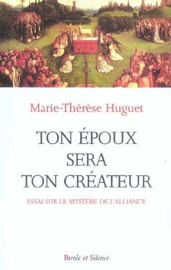 Couverture du livre « Ton epoux sera ton createur » de Huguet Marie-Ther. aux éditions Parole Et Silence