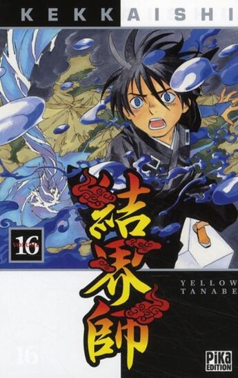 Couverture du livre « Kekkaishi Tome 16 » de Yellow Tanabe aux éditions Pika