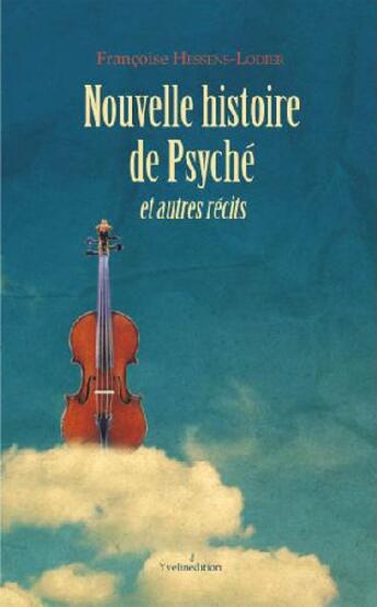 Couverture du livre « Nouvelle histoire de psyché et autres récits » de Hessens-Lodier F. aux éditions Francois Baudez