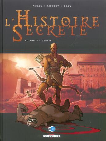 Couverture du livre « L'histoire secrète Tome 1 : génèse » de Carole Beau et Jean-Pierre Pecau et Igor Kordey aux éditions Delcourt