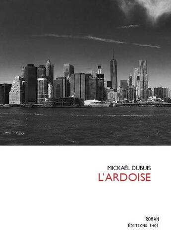 Couverture du livre « L'ardoise » de Mickael Dubuis aux éditions Editions Thot