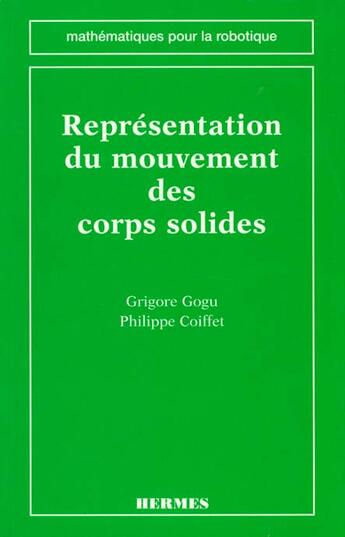 Couverture du livre « Representation du mouvement des corps solides (coll. mathematiques pour la robotique) » de Gogu aux éditions Hermes Science Publications