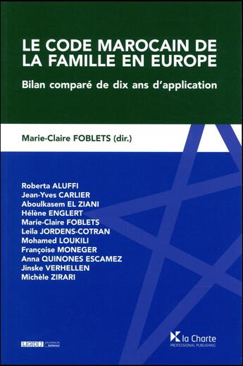 Couverture du livre « Le code marocain de famille en Europe ; bilan comparé de dix ans d'application » de  aux éditions La Charte