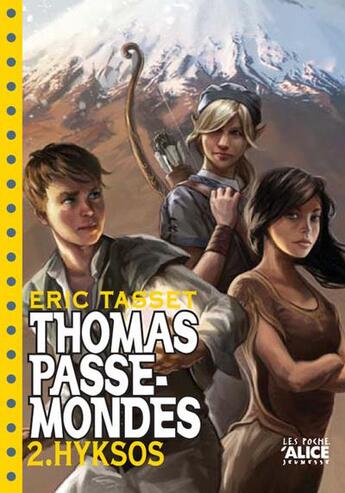 Couverture du livre « Thomas passe-mondes Tome 2 ; Hyksos » de Eric Tasset aux éditions Alice