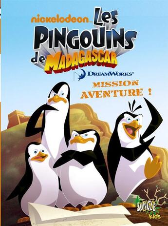 Couverture du livre « Les pingouins de Madagascar t.1 » de Nickelodeon aux éditions Jungle