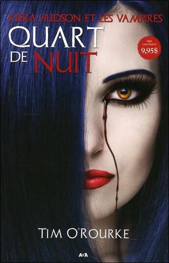 Couverture du livre « Kiera Hudson et les vampires t.1 ; quart de nuit » de Tim O'Rourke aux éditions Ada