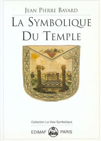 Couverture du livre « La symbolique du temple » de Jean-Pierre Bayard aux éditions Edimaf