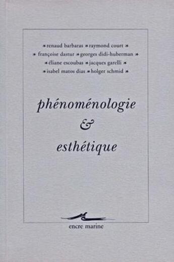 Couverture du livre « Phenomenologie et esthetique » de Barbaras/Court aux éditions Encre Marine