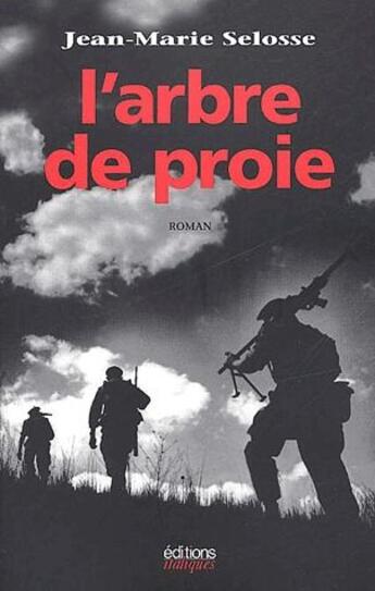 Couverture du livre « L'arbre de proie » de Jean-Marie Selosse aux éditions Italiques