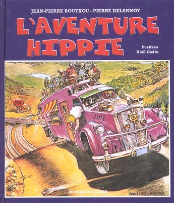 Couverture du livre « L'aventure hippie » de Pierre Delannoy et Jean-Pierre Bouyxou aux éditions Lezard
