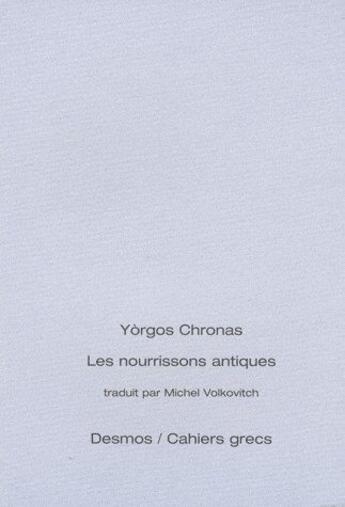 Couverture du livre « Les nourrissons antiques » de Chronas Yorgos aux éditions Desmos