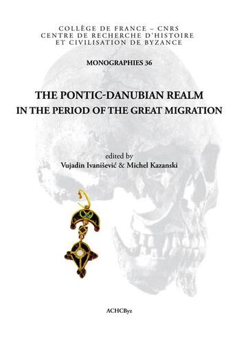 Couverture du livre « The Pontic-Danubian Realm in the period of the Great Migration » de  aux éditions Achcbyz