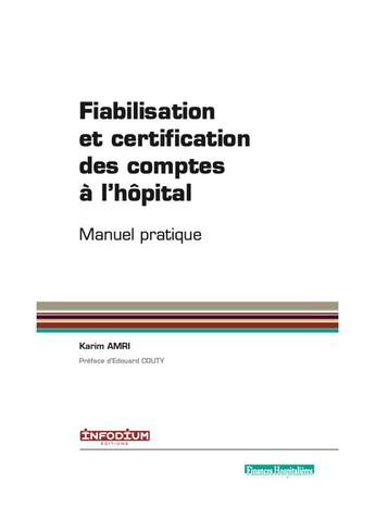 Couverture du livre « Fiabilisation et certification des comptes de l'hôpital » de Amri Karim aux éditions Infodium