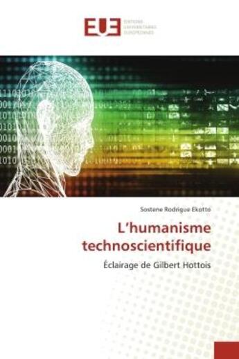 Couverture du livre « L'humanisme technoscientifique » de Rodrigue Ekotto S. aux éditions Editions Universitaires Europeennes