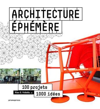 Couverture du livre « Architecture éphémère » de Alex Sanchez Vidiella aux éditions Promopress